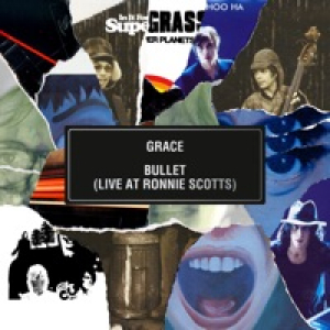 Grace / Bullet (Live at Ronnie Scott's) - Single