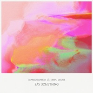 Say Something - Single