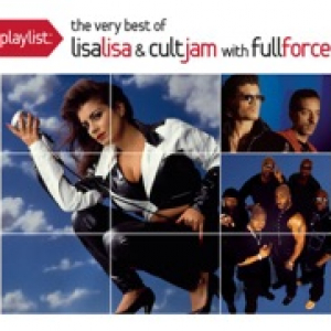 Playlist: The Very Best of Lisa Lisa & Cult Jam with Full Force