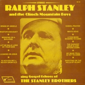 Sing Gospel Echoes of the Stanley Brothers
