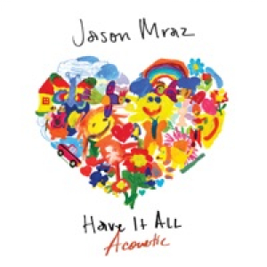 Have It All (Acoustic) - Single