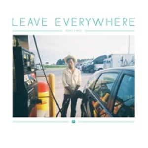 Leave Everywhere - Single