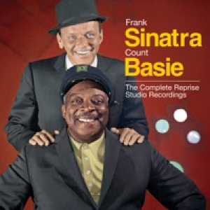 Sinatra-Basie: The Complete Reprise Studio Recordings (feat. Count Basie and His Orchestra)