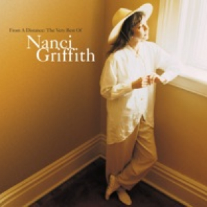 From a Distance - The Very Best of Nanci Griffith
