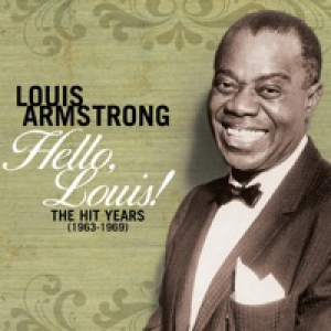 Hello Louis: The Hit Years (1963-1969)
