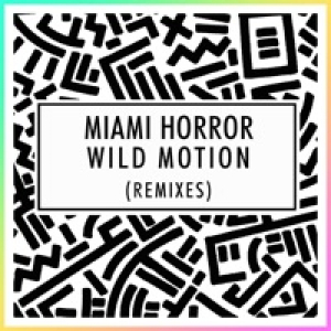 Wild Motion (Remixes) - Single
