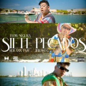 Siete Pecados (feat. Flow Segura, Rolanx Tmt & Ibram G) - Single