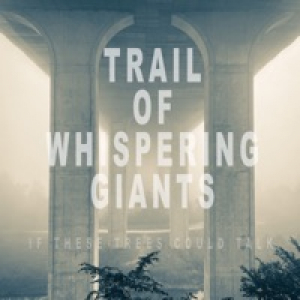 Trail of Whispering Giants - Single