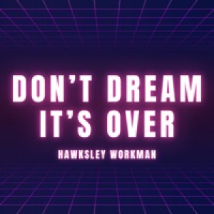 Don't Dream It's Over - Single