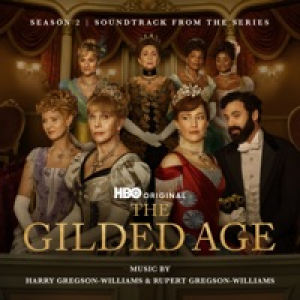 The Gilded Age: Season 2 (Soundtrack from the HBO® Original Series)