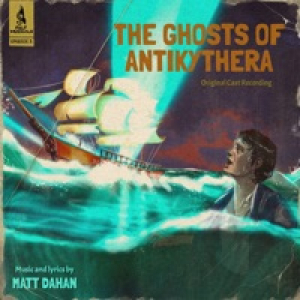 Episode 3: The Ghosts of Antikythera (Original Cast Recording)