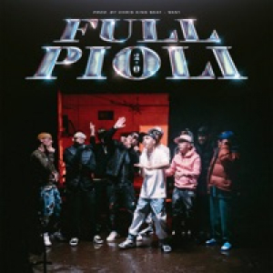FULL PIOLI 2.O (feat. Julianno Sosa, El Jordan 23, King Savagge, Polima West Coast, Drago200, Jairo Vera, Galee Galee, Best) - Single