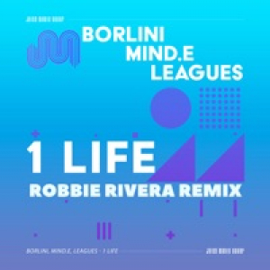 1 Life (Robbie Rivera Remix) [feat. Robbie Rivera] - Single