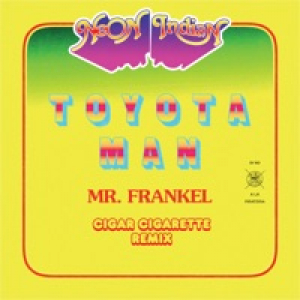 Toyota Man (Mr. Frankel, Cigar Cigarette Remix) - Single