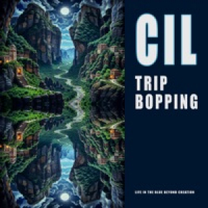 CIL Trip Bopping - EP