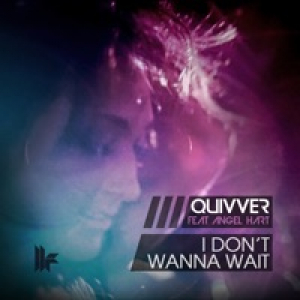 I Don't Wanna Wait (feat. Angel Hart) [Remixes]