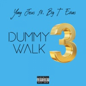 Dummy Walk 3 (feat. Big T Evans) - Single