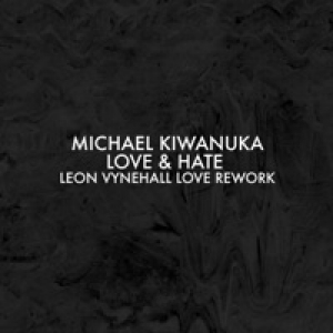 Love & Hate (Leon Vynehall Love Rework) - Single