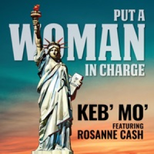 Put a Woman in Charge (feat. Rosanne Cash) - Single
