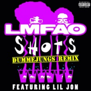 Shots (Dummejungs Remix) [feat. Lil Jon] - Single