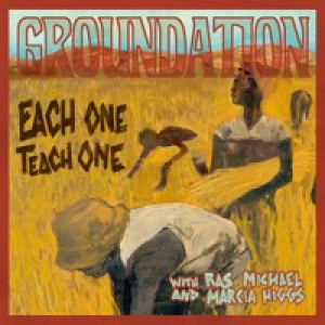 Each One Teach One (feat. Ras Michael & Marcia Higgs) [Remixed & Remastered]
