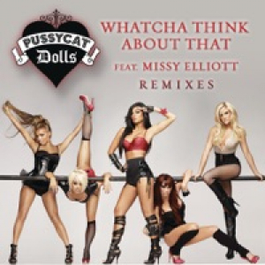 Whatcha Think About That (Remixes) [feat. Missy Elliott] - Single