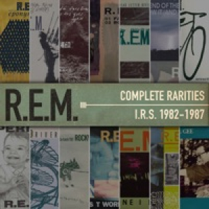 Complete Rarities - I.R.S. 1982-1987
