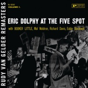 At the Five Spot,, Vol. 1 (Rudy Van Gelder Remaster) [feat. Booker Little, Mal Waldron, Richard Davis & Ed Blackwell]