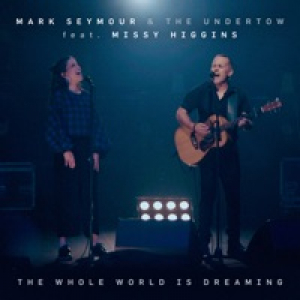 The Whole World Is Dreaming (Live) [feat. Missy Higgins] - Single
