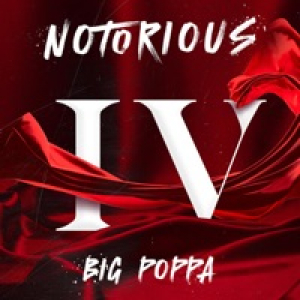 Notorious IV: Big Poppa - EP