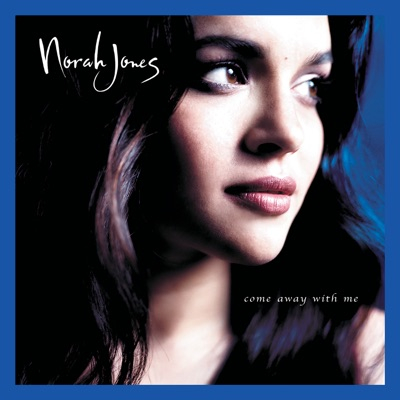 Come Away With Me (Super Deluxe Edition) Come Away With Me (Super Deluxe Edition)