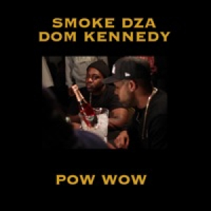 Pow Wow (feat. DOM KENNEDY) - Single