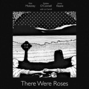 There Were Roses (Remixed, Remastered, Reissued)