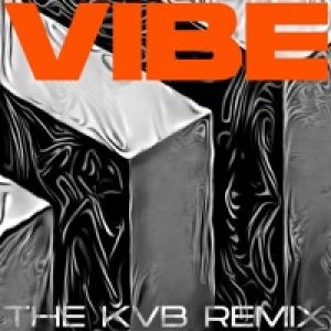 Vibe (The KVB Remix) - Single