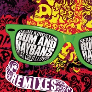 Rum And Raybans - The Remixes (feat. Cher Lloyd)