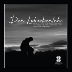 Dan Leburkanlah (feat. Daly Filsuf) - Single