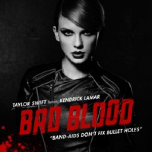 Bad Blood (feat. Kendrick Lamar) - Single