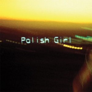 Polish Girl - Single