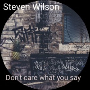Don't Care What You Say - Single