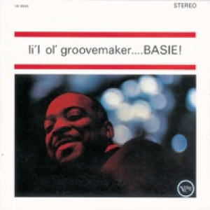 Li'l Ol Groovemaker...Basie!