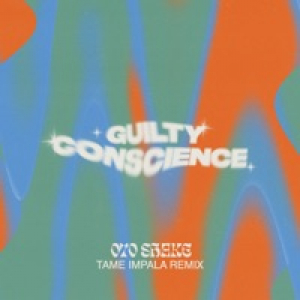 Guilty Conscience (Tame Impala Remix) - Single