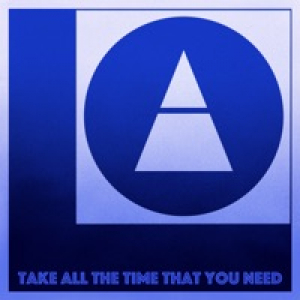 Take All the Time That You Need - Single