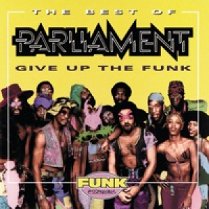 The Best of Parliament - Give Up the Funk