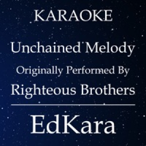 Unchained Melody (Originally Performed by Righteous Brothers) [Karaoke No Guide Melody Version] - Single