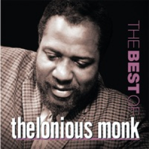 The Best of Thelonious Monk (Remastered)