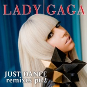 Just Dance (Remixes, Pt. 2) - EP