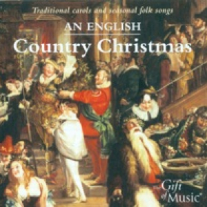 Christmas (An English Country) - Traditional Carols and Seasonal Folk Songs