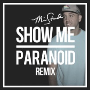 Show Me / Paranoid (Remix) - Single