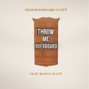 Throw Me Overboard (feat. Rance Allen) - Single