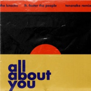 All About You (feat. Foster The People) [Tensnake Remix] - Single